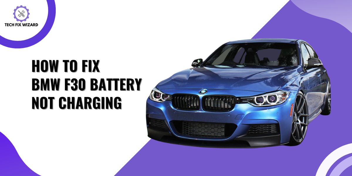 How to Fix BMW F30 Battery Not Charging Featured Image