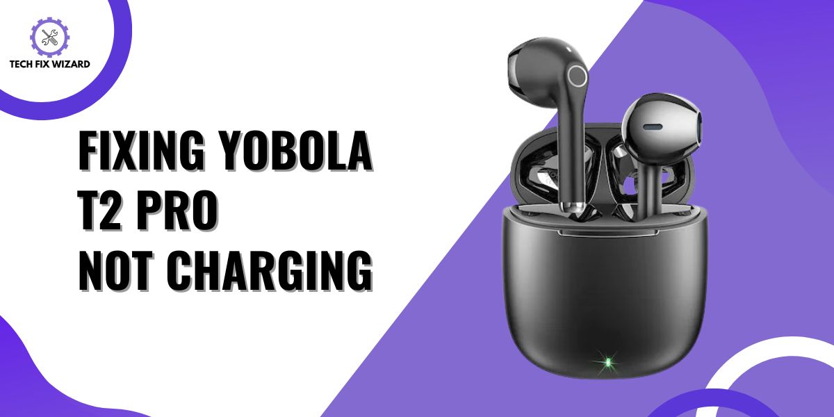 Yobola T2 Pro Not Charging Featured Image By TECHFIXWIZARD
