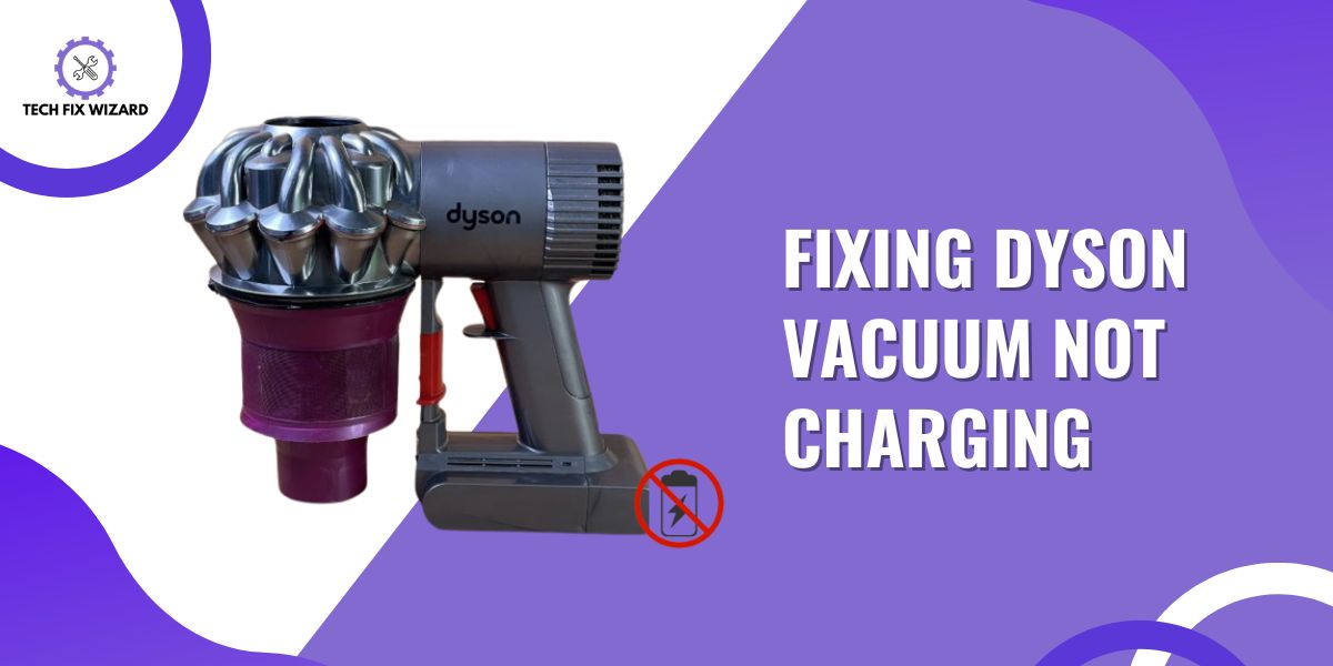 Dyson Vacuum Not Charging Feature Image by Techfixwizard