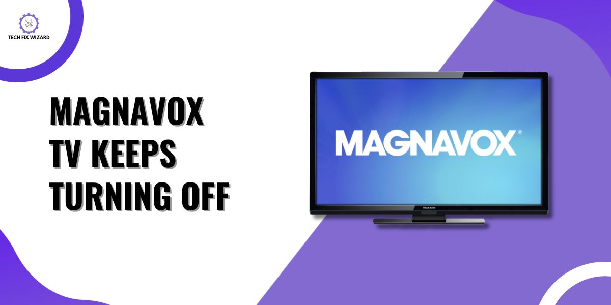 Fixing Magnavox TV Keeps Turning Off Featured Image